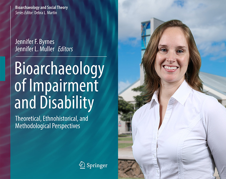 Dr. Jennifer Byrnes and the cover of the book entitled Bioarchaeology of Impairment and Disability