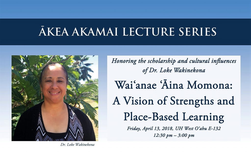 Flyer for Akea Akamai lecture with Dr. Loke Wakinekona