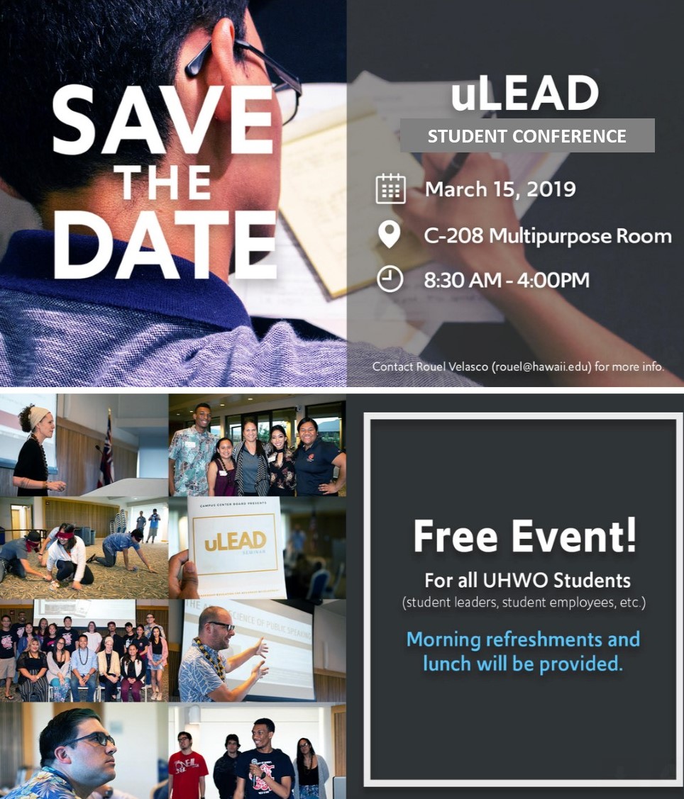 Flier for ULEAD conference that says save the date and gives date and time of the conference (March 8, 8:30 to 4:00) and notes that the conference is a free event for UHWO students with refreshments and lunch provided