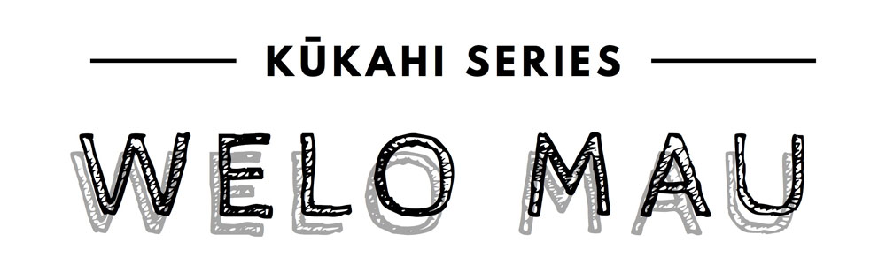 Kukahi Series: Welo Mau graphic