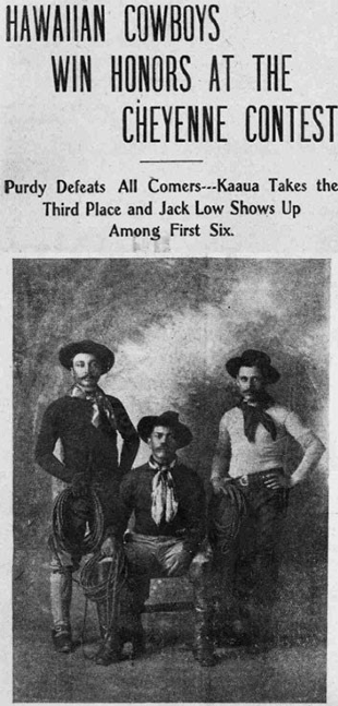 A picture of a news article featuring three paniolo, or Hawaiian cowboys. The headline reads: Hawaiian cowboys win honors at the Cheyenne Contest.
