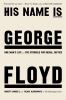 His name is George Floyd cover image