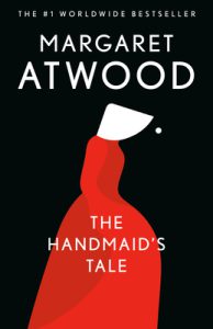 The cover of the book, The Handmaid's Tale, by Margaret Atwood