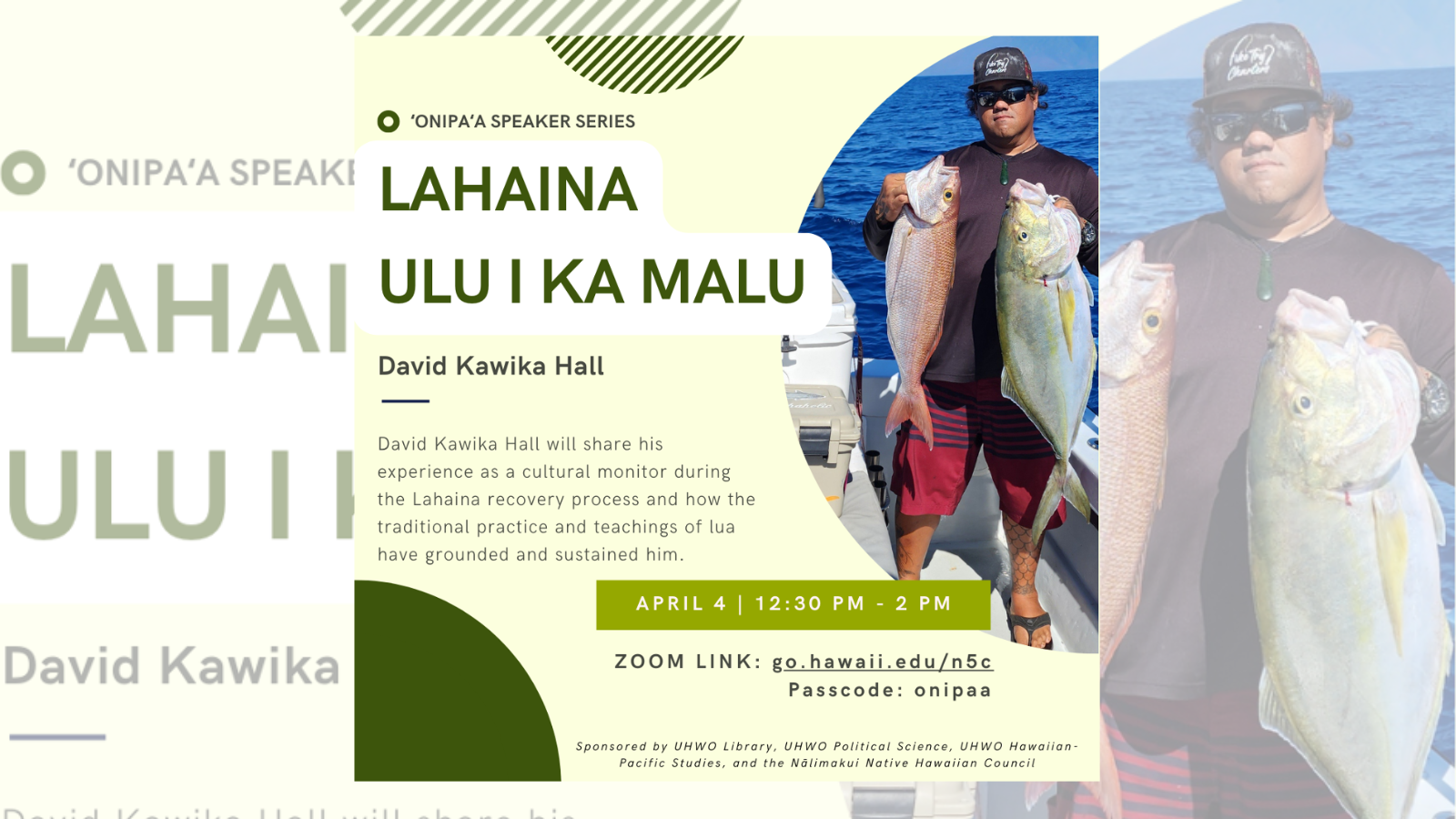 A social media post depicting pertinent information about an upcoming library event, "'Onipaʻa: Lahaina, Ulu i ka Malu." The post includes a picture of David Kawika Hall, on a boat and holding two fish in front of him.